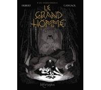 Les Ogres-Dieux T03: Le Grand Homme