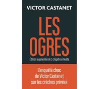 Les ogres Édition augmentée - Victor Castanet - J'ai Lu - Poche - Essai