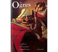 Les ogres: Encyclopédie thématique de l'ogritude