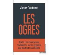 Victor Castanet – Les Ogres – Essai – Broché – Flammarion