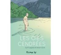 Alice VDM & Cyril Legrais – Les oies cendrées – Bande dessinée – Broché