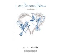 Les oiseaux bleus Contes féériques - Catulle Mendes - Le Chat Rouge - broché - Contes / Légendes