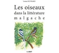 Les oiseaux dans la litterature malgache Louise Ouvrard (Auteur)