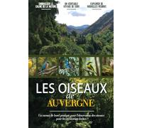 Les Oiseaux de Auvergne: Un Carnet D'observation Des Oiseaux Simple Et Convivial Pour Les Ornithologues Français Et Les Amoureux De La Nature. | Documentez Vos Propres Rencontres Quotidiennes