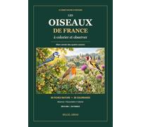 Les oiseaux de France à colorier et observer: Mon carnet des quatre saisons