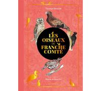 Les oiseaux de franche comte - Thomas Brosset - Geste - relié - Guide