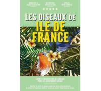 Les Oiseaux de Ile de France: Un Carnet D'observation Des Oiseaux Simple Et Convivial Pour Les Ornithologues Français Et Les Amoureux De La Nature. | Documentez Vos Propres Rencontres Quotidiennes