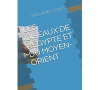 LES OISEAUX DE L’ÉGYPTE ET DU MOYEN-ORIENT
