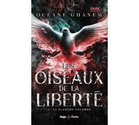 Les oiseaux de la liberté - Tome 02: La Blanche colombe
