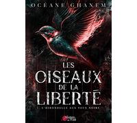Les Oiseaux de la Liberté, Tome 1 : L'Hirondelle aux yeux noirs