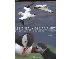 Les Oiseaux de l'atlantique : Des fjords du Spitzberg au cap de Bonne-Espérance
