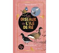 Les oiseaux de l'île de Ré - Thomas Brosset - Geste - relié - Guide