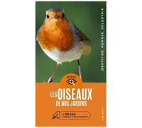 Les Oiseaux De Nos Jardins - + De 120 Oiseaux À Reconnaître