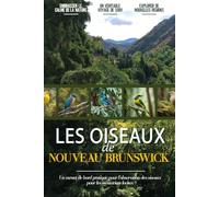 Les Oiseaux de Nouveau Brunswick: Un Carnet D'observation Des Oiseaux Simple Et Convivial Pour Les Ornithologues Et Les Amoureux De La Nature | Documentez Vos Propres Rencontres Quotidiennes