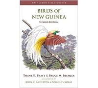 Les oiseaux de Nouvelle-Guinée : Deuxième édition (Princeton Field Guides)
