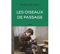 Les oiseaux de passage - Bénédicte Des Mazery - Anne Carriere Eds - broché - Roman