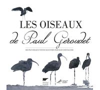 Les Oiseaux de Paul Géroudet: Ses plus beaux textes illustrés par Jean Chevallier