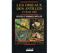 Les oiseaux des Antilles et leurs nids : Petites et grandes Antilles