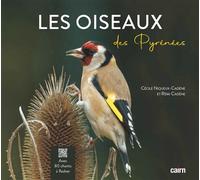 Les oiseaux des Pyrénées - Rémi Cadene - Editions Cairn - broché - Guide