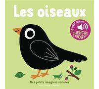 Marion Billet – Les oiseaux – Des sons à écouter, des images à regarder – Cartonné
