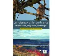 Les Oiseaux d'Ile-de-France Pierre Le Maréchal (Auteur), David Laloi (Auteur), Guilhem Lesaffre (Auteur)