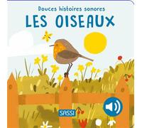 Les oiseaux - Douces histoires sonores - Giulia Pesavento - Sassi - cartonné - Comptine, chant