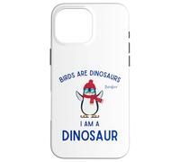 Les Oiseaux drôles sont des Dinos, Donc Les Pingouins sont des Dinosaures Coque pour iPhone 16 Pro Max