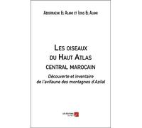 Les oiseaux du Haut Atlas central marocain-Découverte et inventaire de l’avifaune des montagnes d’Azilal