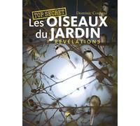 Les oiseaux du jardin Révélations - Dominic Couzens - Delachaux et niestlé - broché - Beau livre