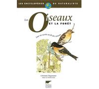 Les Oiseaux et la forêt. Leur vie secrète au fil des saisons
