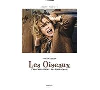 Les Oiseaux: L'apocalypse n'est pas pour demain