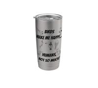 Les oiseaux me rendent heureux... les humains, pas tellement! Gobelet isotherme en acier inoxydable double paroi