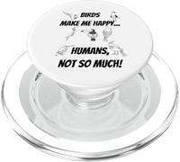 Les Oiseaux me rendent Heureux... Les Humains, Pas Tellement! PopSockets PopGrip pour MagSafe