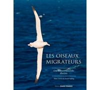 Les oiseaux migrateurs, une histoire naturelle illustrée