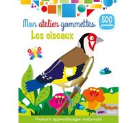 Les oiseaux - mon atelier gommettes - Premiers apprentissages maternelle - Collectif - Piccolia - Jeux livres objets