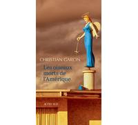 Les Oiseaux morts de l'Amérique - Christian Garcin - Actes sud - broché - Roman