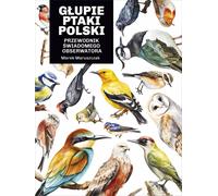 Les oiseaux muets de Pologne. Guide de l'observateur averti