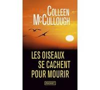 Les oiseaux se cachent pour mourir Colleen McCullough (Auteur), Jacqueline Lagrange (Traduction), Jacques Hall (Traduction)