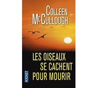 Les oiseaux se cachent pour mourir de Colleen McCULLOUGH (16 juin 2011) Poche