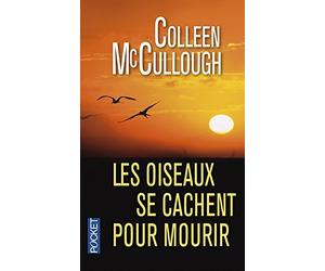 Les oiseaux se cachent pour mourir de Colleen McCULLOUGH (16 juin 2011) Poche