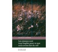 Les oiseaux sont trop fragiles pour ce que nous avons fait du ciel - Anthony Lacroix - Poètes de brousse - ebook (ePub) - Livre