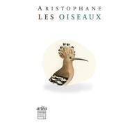 Les Oiseaux - Tome 90 - Aristophane - Arlea - Poche - Essai
