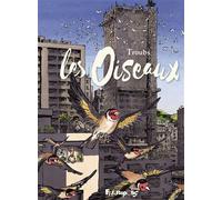 Les oiseaux - Troubs - Futuropolis - cartonné - Bande dessinée