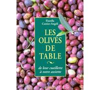 Les Olives de table. De leur cueillette à votre assiette