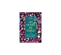 Les olives de table - de leur cueillette à votre assiette - Fiorella Cottier-Angeli - Edisud - broché - Livre