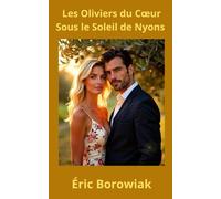 Les Oliviers du Cœur : Sous le Soleil de Nyons