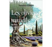 Les oliviers maudits - Florence Ciampi - Presses Du Midi - broché - Roman