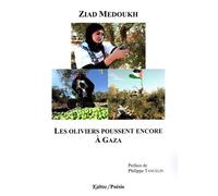 Les oliviers poussent encore a gaza - Ziad Medoukh - Kairos - broché - Poésie