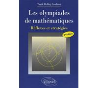 Les olympiades de mathématiques - Réflexes et stratégies 2e édition - Soulami Belhaj - Ellipses - broché - Essai