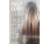 Les ombres aussi ont peur du noir